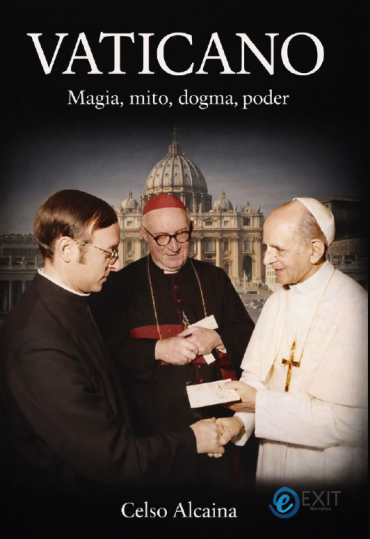 Vaticano. Magia, mito, dogma, poder